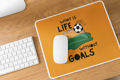 Epic Merch Life without goals Non Slip Base Mousepad(Multicolor)