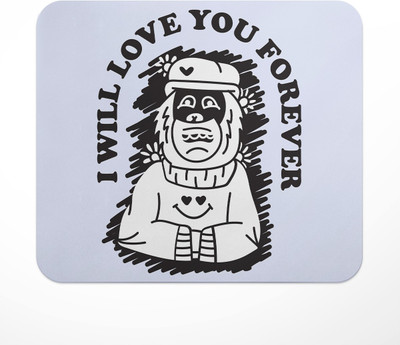 LASTWAVE I Will Love You Forever Design 2, Graphic Printed Mousepad for Laptop, Computer Non Slip Base Mousepad(Multicolor)