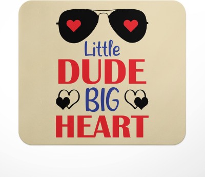 LASTWAVE Little Dude Big Heart, Graphic Printed Mousepad for Laptop, Computer, PC, Gaming Mousepad(Multicolor)