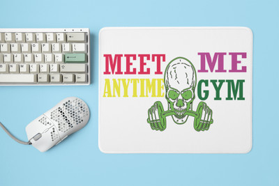 Rushaan Meet Me Anytime At The Gym - Printed Mousepad Non Slip Base Mousepad(White)