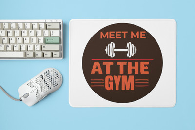 Rushaan Meet Me At The Gym - Printed Mousepad Non Slip Base Mousepad(White)