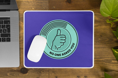 Epic Merch No one asked you Mousepad(Multicolor)