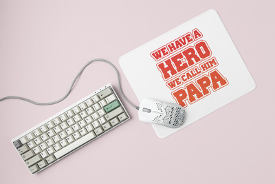 HopOffer We have a hero we call him papa- Printed Mousepad (20cm x 18cm) Non Slip Base Mousepad(White)