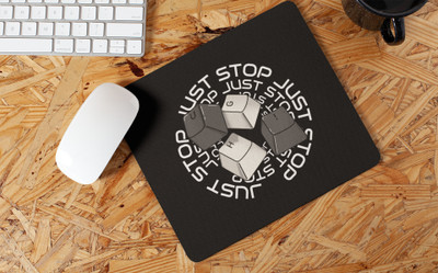 Epic Merch Just stop Non Slip Base Mousepad(Multicolor)