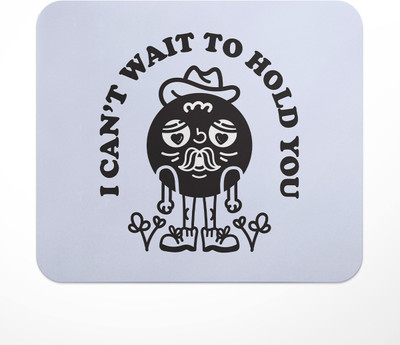 LASTWAVE I Can't Wait To Hold You, Graphic Printed Mousepad for Laptop, Computer, PC Non Slip Base Mousepad(Multicolor)