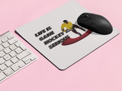 Rushaan Life Is Game Hockey Is Serious - Printed Mousepads Mousepad(White)