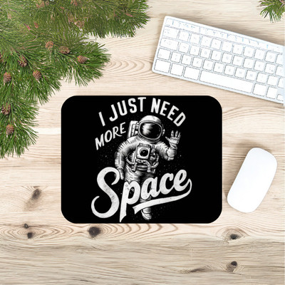 CASAVA HM STORE I Just Need More Space Mouse Pad – Motivational Quote Mouse Mat for Office Desk Mousepad(Multicolor)