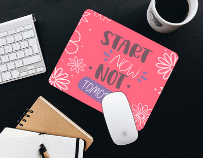 ECFAK Motivational Quote Start Now Not Tomorrow Printed Mousepad(Pink)