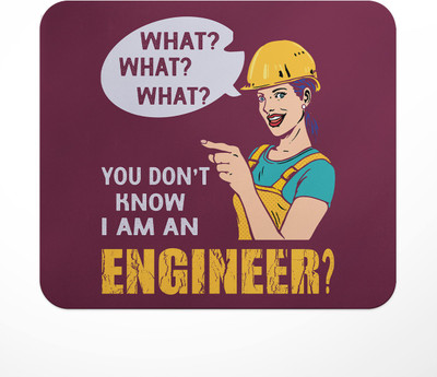 LASTWAVE What What What You Don't Know I Am An Engineer, Graphic Printed | Gift Non Slip Base Mousepad(Multicolor)