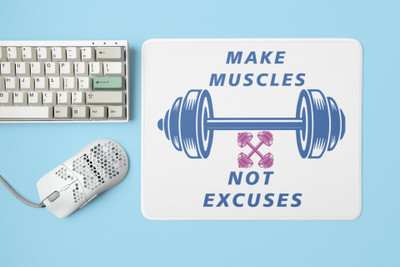 Rushaan Make Muscles, Not Excuses, (BG White) - Printed Mousepad Mousepad(White)