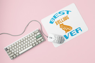 Rushaan Best bulldog ever -printed Mousepads for pet lovers Non Slip Base Mousepad(White)