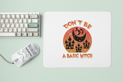 Special Trend Hub Don't be a basic (Halloween text)-Halloween theme printed white gaming mousepad Non Slip Base Mousepad(White)