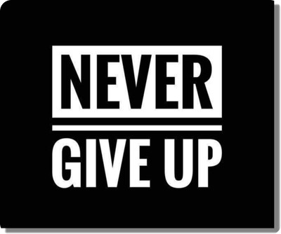 VORTEXPRINT Non-Slip Never Give Up Motivational Quotes Printed Mouse Pad for Gaming Computer Non Slip Base Mousepad(Black, White)
