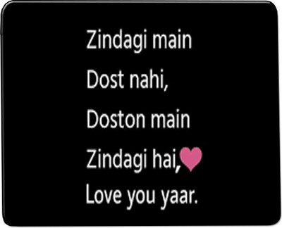 CHARMING Zindagi Me Dost Nahi Quote Mouse Pad, SYJB11 Printed Mouse Pad for Computer Non Slip Base Mousepad(Multicolor)