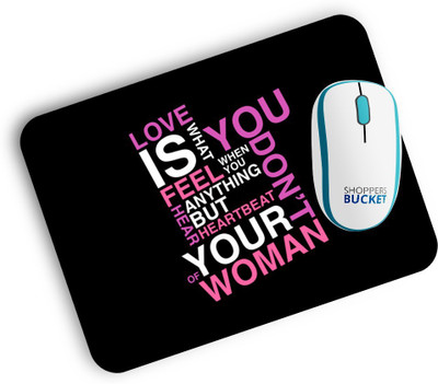 Shoppers Bucket Love Is What You Feel Non Slip Base Mousepad(Multicolor)