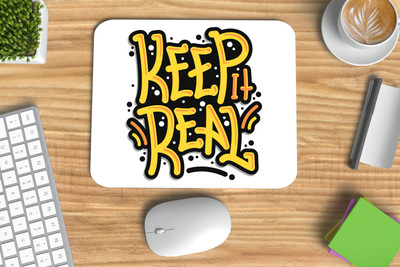 otakusoutlet Keep it Real- Dialogue Themed Printed White Gaming Mousepad Mousepad(Multicolor)