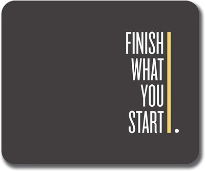 Kandarigifts Finish What You Start MMP010 Non Slip Base Mousepad(Multicolor)