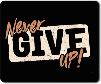 RAJEEC Never Give Up Quotes Printed Mouspad Non Slip Base Mousepad(Multicolor)