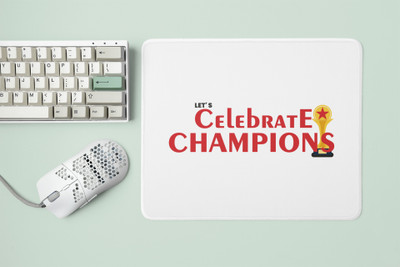 Rushaan Let's Celebrate Champions Text- Printed Mousepads Non Slip Base Mousepad(White)