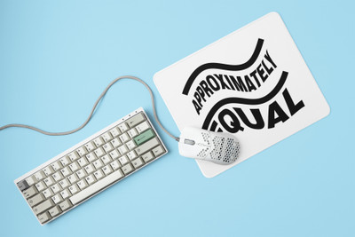 Rushaan Approximately Equal text in Black - Printed Mousepads (20cm x 18cm) Mousepad(White)