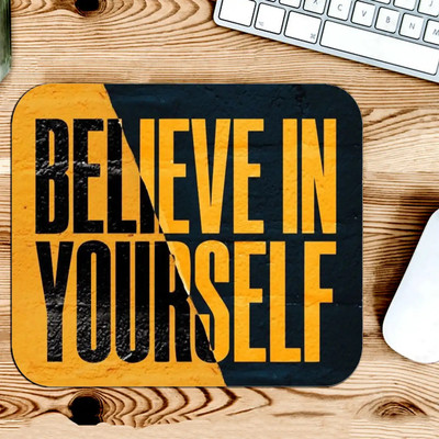Gfylo Believe in Yourself Quote Artwork Permanent Printed Mouse pad Smooth Non Slip Base Mousepad(Multicolor)