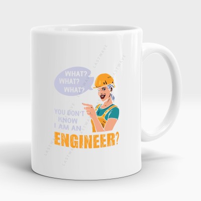 LASTWAVE What What What You Don't Know I Am An Engineer, Graphic Printed, Brother, Sister Ceramic Coffee Mug(325 ml)