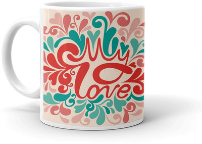 Clapcart My Love Design Multicolor Design Printed Ceramic Coffee Mug(350 ml)