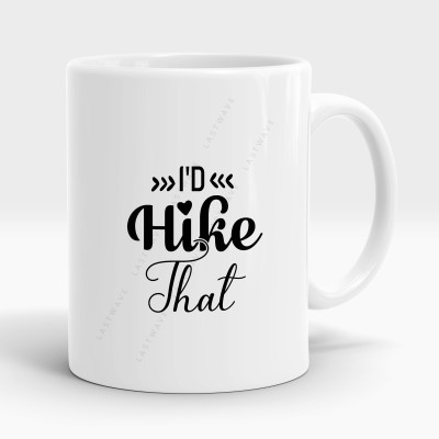 LASTWAVE I'd Hike That Design 4, Graphic Printed 325ml Ceramic Coffee Mug(325 ml)