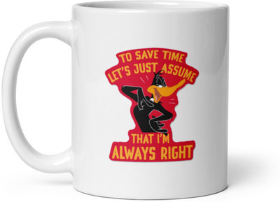 Mr UVD I am Always Right Ceramic Coffee Mug(350 ml)