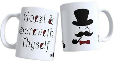 Get Fatang Goest & Screweth Thyself Funny Quotes, Printed Ceramic Coffee Mug(350 ml)