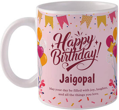 GIFTUATION Happy birthday Jaigopal / Gift for birthday Ceramic Coffee Mug(325 ml)