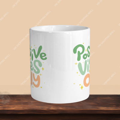 VM MALL 101_Positive Vibes Only R-A Ceramic Coffee Mug(330 ml)