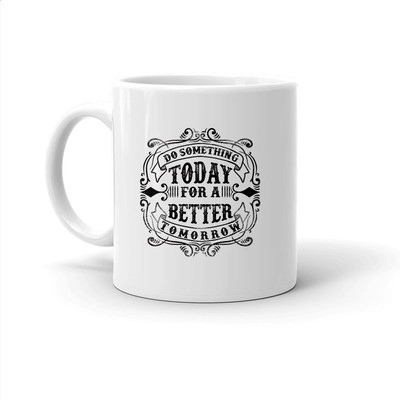 Clapcart do something for a better tomorrow - printed designer coffee mug Ceramic Coffee Mug(325 ml)