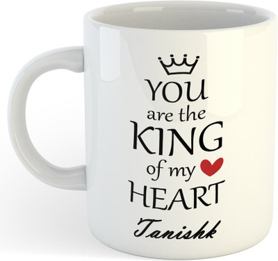 Daddy dream NEW-Tanishk You Are King Of My Heart , Best Gift For_NA Ceramic Coffee Mug(325 ml)
