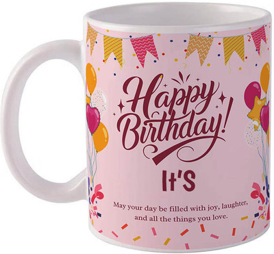 GIFTUATION Happy birthday It'S / Gift for birthday Ceramic Coffee Mug(325 ml)