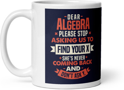 Cheeksy Algebra Find Your Maths Ceramic Coffee Mug(350 ml)