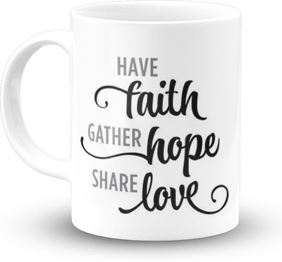 The Desi Monk Faith Hope Love Printed White Microwave and Dishwasher Safe 330ml Ceramic Coffee Mug(330 ml)