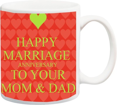 ME&YOU Gift for Father Mother Parents On Anniversary; HappyMarriageAnniversary To Your Mom & Dad (IZ17JPMU-1346) Printed Ceramic Coffee Mug(325 ml)