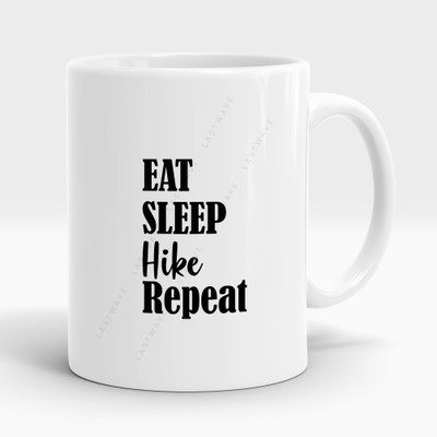 LASTWAVE Eat Sleep Hike Repeat Design 5, Graphic Printed 325ml Ceramic Coffee Mug(325 ml)