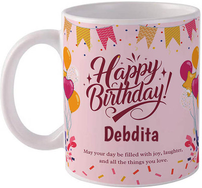 GIFTUATION Happy birthday Debdita / Gift for birthday Ceramic Coffee Mug(325 ml)