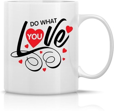 The Decor Lane Valentines Day Gift for Your Love One, Tea and Coffee(DO WHAT YOU LOVE) Ceramic Coffee Mug(350 ml)