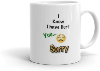 Fifth Creations I Know I Have Hurt You Sorry Printed Coffee Cups for Friend Gift for Brother Ceramic Coffee Mug(330 ml)