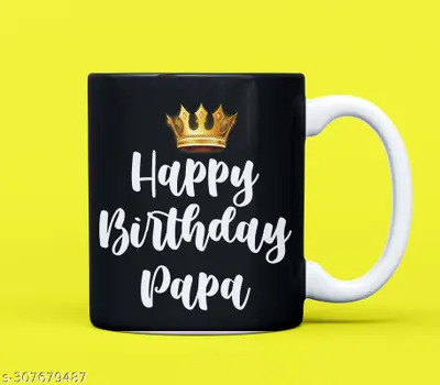 Manorath Gift for Happy Birthday Dad/Papa/Father H B,Papa Printed Ceramic Coffee Ceramic Coffee Mug(345 ml)