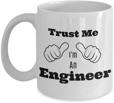 craft maniacs TRUST ME IM A GOOD ENGINEER WHITE MUG FOR ENGINEERS Porcelain Coffee Mug(350 ml)