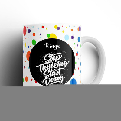 Beautum Stop Thinking Start Doing Kinga Name Model No: STSD09839 White Ceramic Coffee Mug(350 ml)