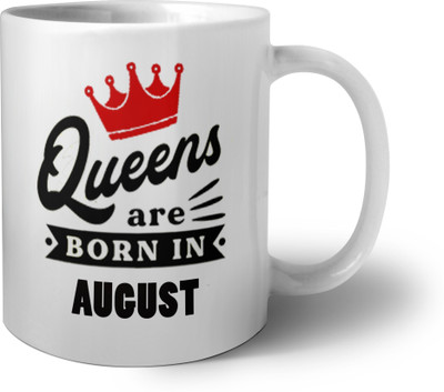 Phirki Studio QUEENS ARE BORN IN AUGUST Ceramic Coffee Mug(325 ml)