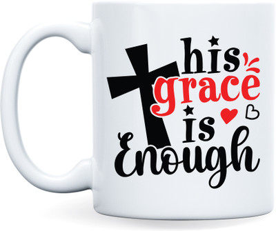 ar creative His Grace Is Enough - Inspirational Bible Verse Printed Ceramic Coffee Mug(350 ml)