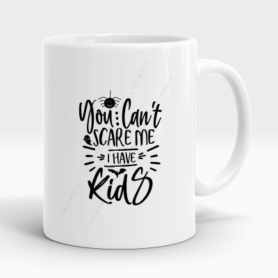 LASTWAVE You Can't Scare Me I Have Kids, Graphic Printed Sarcasm quote (325ml) Ceramic Coffee Mug(325 ml)