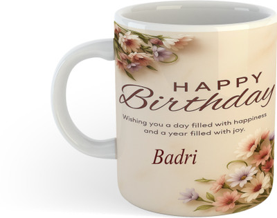 UNIARAWALAS Happy Birthday Badri Name Ceramic Coffee Mug(330 ml)
