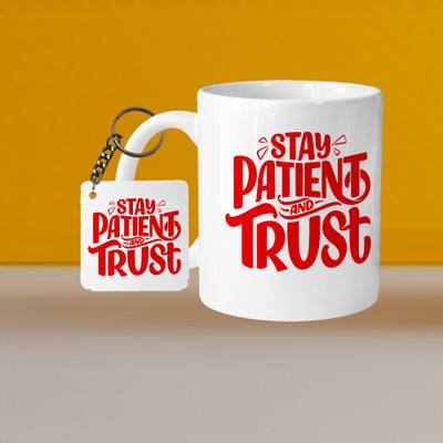 VM MALL 101_Perfect for Coffee and Tea - With Keychain VM Stay Patient And Trust L S Ceramic Coffee Mug(333 ml)